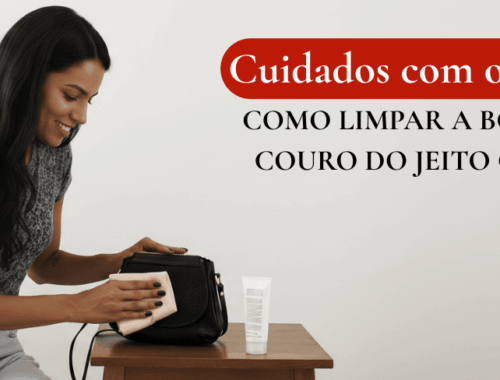 Passo a passo: como limpar a bolsa de couro do jeito certo?